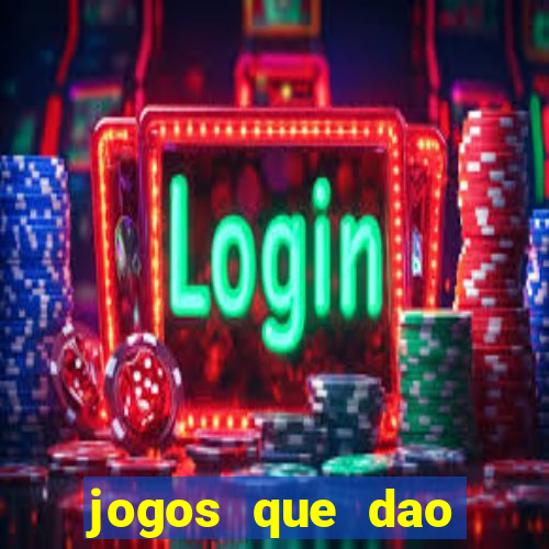 jogos que dao dinheiro ao se cadastrar